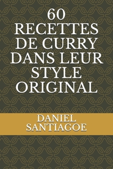 Paperback 60 Recettes de Curry Dans Leur Style Original [French] Book