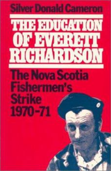 Paperback The Education of Everett Richardson: The Nova Scotia Fishermen's Strike Book