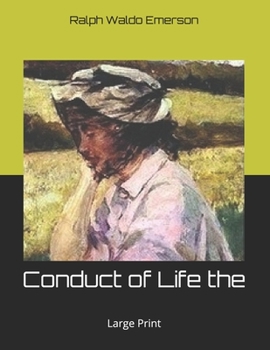 The Conduct of Life: Large Print