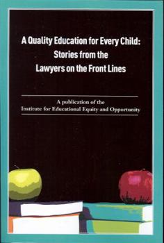 Paperback A Quality Education for Every Child: Stories from the Lawyers on the Front Line Book