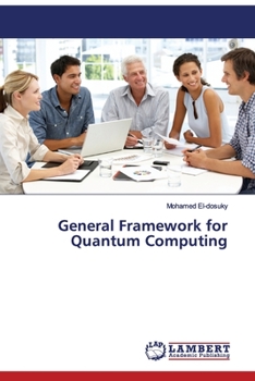 Paperback General Framework for Quantum Computing Book