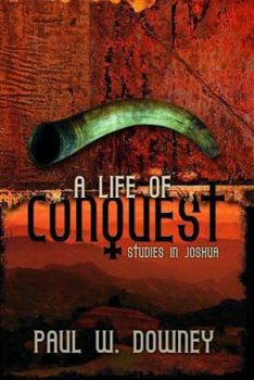 Paperback A Life of Conquest: Studies in Joshua Book