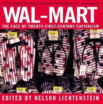 Paperback Wal-Mart: The Face of Twenty-First-Century Capitalism Book