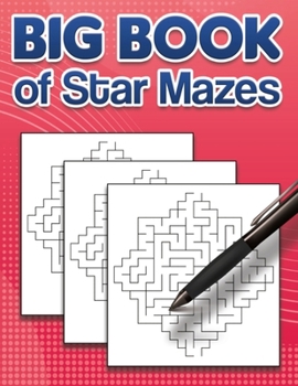 Paperback Big Book of Star Mazes: 100 fun star mazes with solutions Book