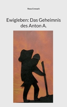 Paperback Ewigleben: Das Geheimnis des Anton A. [German] Book