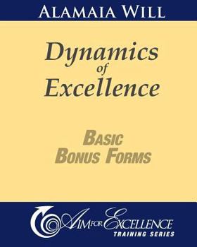 Paperback Dynamics of Excellence Basic Bonus Forms: Aim for Excellence Training Series Book