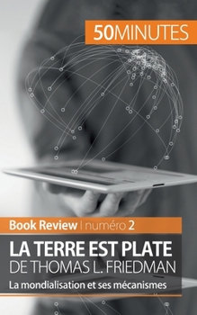 Paperback La Terre est plate de Thomas L. Friedman (Book Review): La mondialisation et ses mécanismes [French] Book