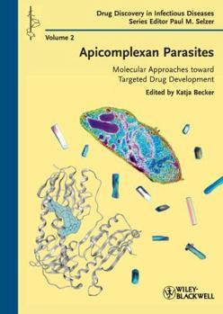 Hardcover Apicomplexan Parasites: Molecular Approaches Toward Targeted Drug Development Book
