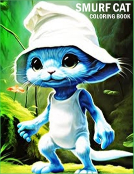 Paperback Smurf Cat Coloring Book: For Kids All Characters Book