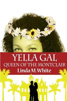 Paperback Yella Gal: Queen of the Montclair Book