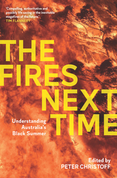 Paperback The Fires Next Time: Understanding Australia's Black Summer Book