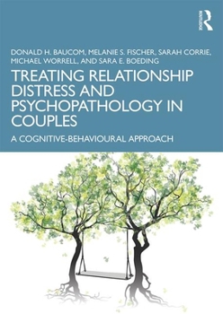 Paperback Treating Relationship Distress and Psychopathology in Couples: A Cognitive-Behavioural Approach Book