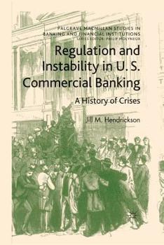 Paperback Regulation and Instability in U.S. Commercial Banking: A History of Crises Book