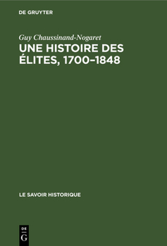 Hardcover Une Histoire Des Élites, 1700-1848: Recueil de Textes [French] Book