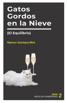 Paperback Gatos Gordos en la Nieve: (El Equilibrio) [Spanish] Book
