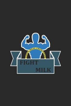 Paperback Fight Milk: Line Journal, Diary Or Notebook For Milk Lover. 110 Story Paper Pages. 6 in x 9 in Cover. Book