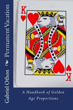 Paperback Permanent Vacation: A Handbook of Golden Age Proportions Book