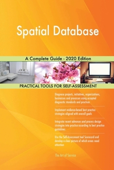 Paperback Spatial Database A Complete Guide - 2020 Edition Book