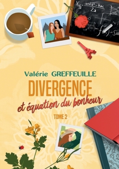 Paperback Divergence et ?quation du bonheur: Tome 2 [French] Book