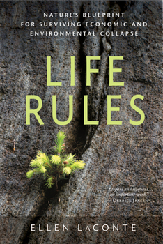 Paperback Life Rules: Nature's Blueprint for Surviving Economic and Environmental Collapse Book