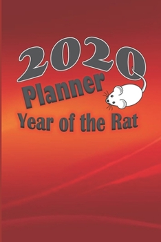 Paperback 2020 Planner Year of the Rat: Monthly and Weekly Planner, Schedule Organizer, 2020 Calendar Planner, Zodiac Planner, Monthly Habit Tracker, Chinese Book