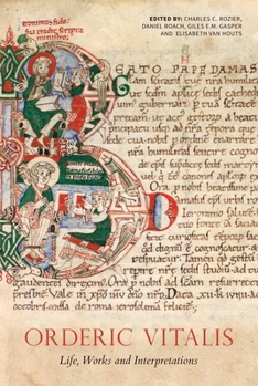 Paperback Orderic Vitalis: Life, Works and Interpretations Book