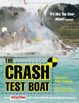 Paperback Crash Test Boat: How Yachting Monthly Took a 40ft Boat Through 8 Disaster Scenarios Book