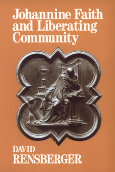 Paperback Johannine Faith and Liberating Community Book