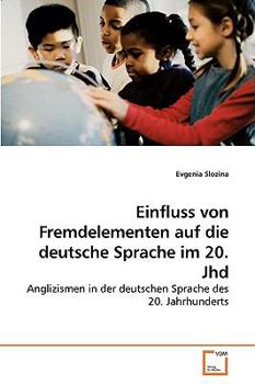 Paperback Einfluss von Fremdelementen auf die deutsche Sprache im 20. Jhd [German] Book