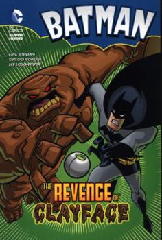 Paperback The Revenge of Clayface (DC Super Heroes: Batman Chapter Books) Book