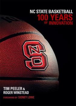 Hardcover NC State Basketball: 100 Years of Innovation Book