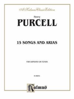 Fifteen Songs and Arias: For Soprano or Tenor