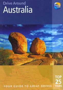 Paperback Drive Around Australia: Your Guide to Great Drives: Top 25 Tours Book