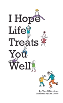 Hardcover I Hope Life Treats You Well Book