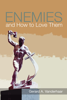 Paperback Enemies and How to Love Them Book