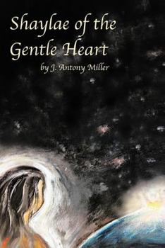 Shaylae of the Gentle Heart - Book #1 of the Shaylae