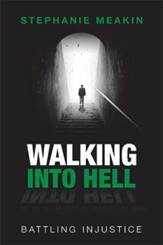 Hardcover Walking into Hell: Battling Injustice Book