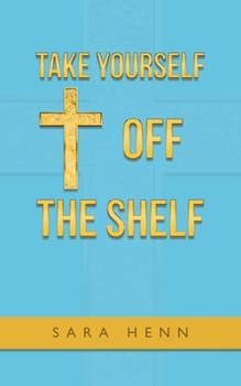 Paperback Take Yourself off the Shelf Book