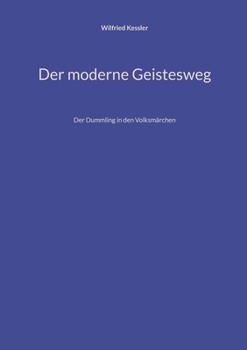 Paperback Der moderne Geistesweg: Der Dummling in den Volksmärchen [German] Book
