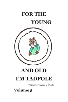 Paperback For the Young and Old I'm Tadpole: Volume 5 Book