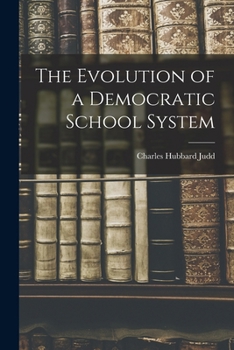 Paperback The Evolution of a Democratic School System Book