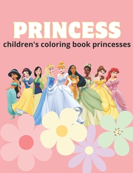 Paperback children's coloring book princesses: children's coloring book princesses Book