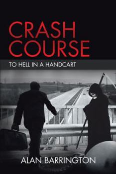 Hardcover Crash Course: To Hell in a Handcart Book