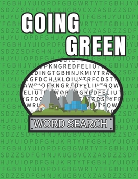 Paperback Going Green Word Search: 50 Large Print Word Search Puzzles For People Who Love Living Off Grid And Renewable Energy Book