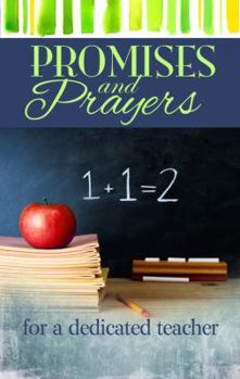 Hardcover Promises and Prayers for a Dedicated Teacher Book