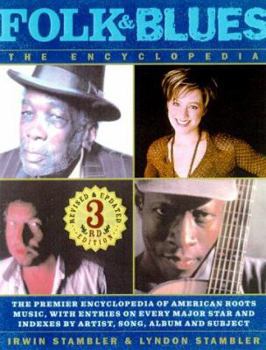 Hardcover Folk & Blues: The Encyclopedia: The Premier Encyclopedia of American Roots Music Book