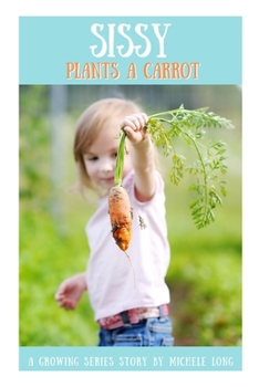 Paperback Sissy Plants A Carrot Book