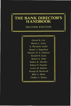 Hardcover The Bank Director's Handbook: Second Edition Book