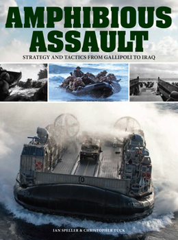 Paperback Amphibious Assault: Strategy and Tactics from Gallipoli to Iraq Book