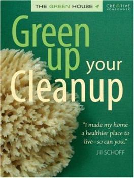 Spiral-bound Green Up Your Cleanup: The Green House Book